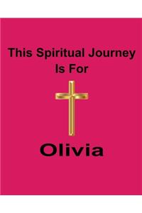 This Spiritual Journey Is For Olivia