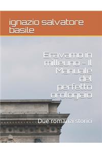Eravamo in milleuno - Il Manuale del perfetto orologiaio