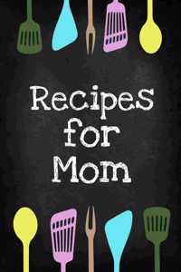 Recipes For Mom