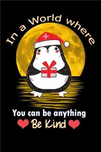 in a world where you can be anything be kind