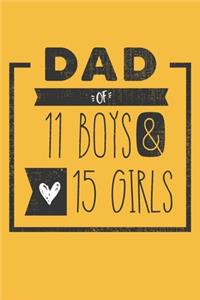 DAD of 11 BOYS & 15 GIRLS: Personalized Notebook for Dad - 6 x 9 in - 110 blank lined pages [Perfect Father's Day Gift]