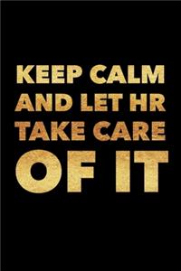 Keep Calm And Let HR Take Care Of It