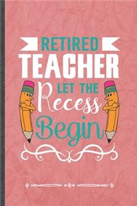 Retired Teacher Let the Recess Begin