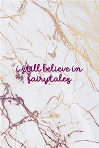 I Still Believe In Fairytales