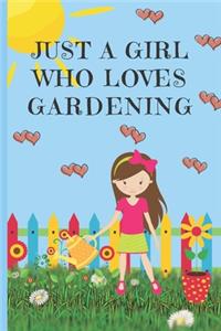 Just A Girl Who Loves Gardening