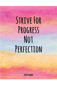 Strive For Progress Not Perfection 2020 Planner