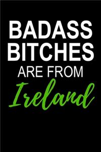 Badass Bitches Are From Ireland