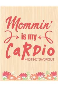 Mommin is my Cardio