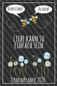 Du bist doof! Du auch! Liebe kann so einfach sein Terminplaner 2020