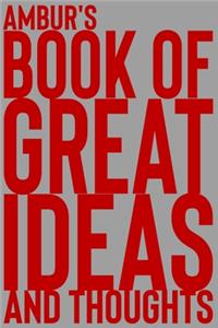 Ambur's Book of Great Ideas and Thoughts