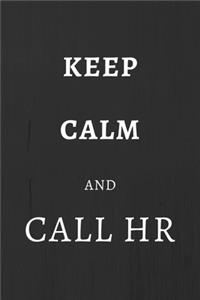 Keep Calm and Call HR