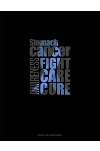 Stomach Cancer Awareness Fight, Care, Cure