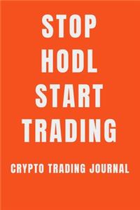 Stop hodl start trading crypto trading journal