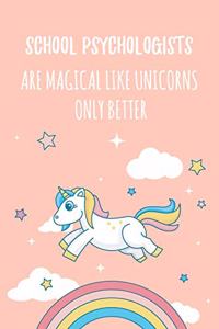 School Psychologists Are Magical Like Unicorns Only Better