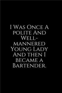 I Was Once A Polite