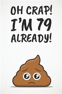 Oh Crap! I'm 79 Already!