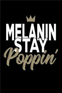 Melanin Stay Poppin'