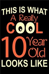 A Really Cool 10 Year Old