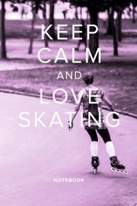 Keep Calm And Love Skating Notebook