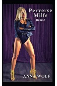 Perverse Milfs: Band 3