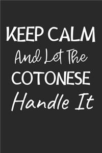 Keep Calm And Let The Cotonese Handle It