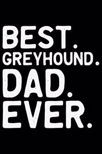 Best Greyhound Dad Ever