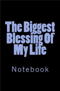 The Biggest Blessing Of My Life