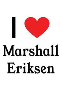 I Love Marshall Eriksen: Marshall Eriksen Designer Notebook