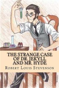 The Strange Case of Dr. Jekyll and Mr. Hyde