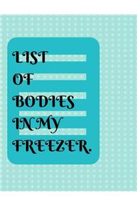 List Of Bodies In My Freezer