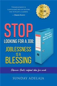Stop looking for a job