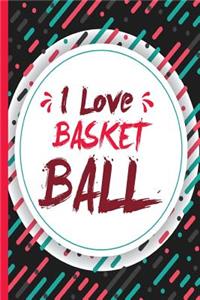 I Love Basketball Journal
