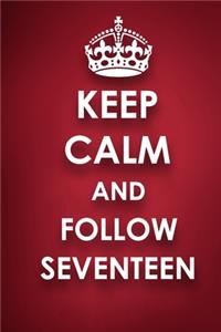 Keep Calm and Follow SEVENTEEN