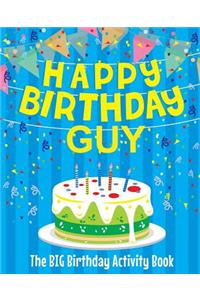 Happy Birthday Guy - The Big Birthday Activity Book