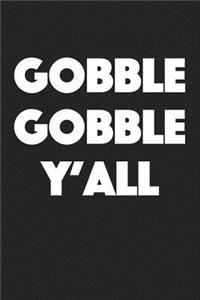 Gobble Gobble Y'All