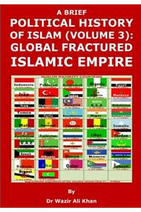 Brief Political History of Islam (Volume 3)