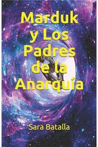 Marduk y Los Padres de la Anarquía