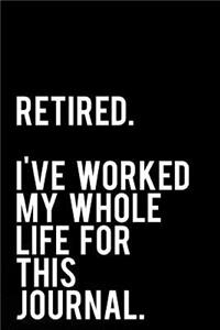 Retired. I