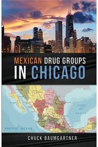 Mexican Drug Groups in Chicago