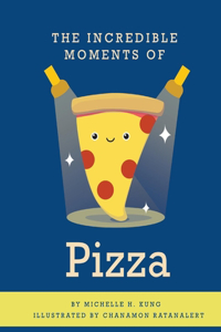 Incredible Moments of Pizza