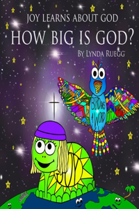 Joy Learns About God: How Big Is God?