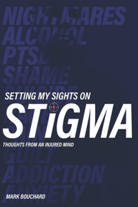 Setting My Sights On Stigma: Thoughts From An Injured Mind