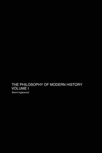 Philosophy of Modern History Volume 1