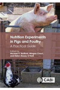 Nutrition Experiments in Pigs and Poultry