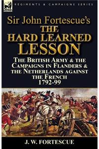 Sir John Fortescue's The Hard Learned Lesson