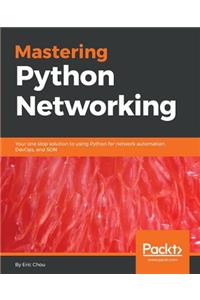 Mastering Python Networking