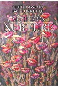 Mother's Nurture