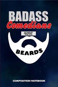 Badass Comedians Have Beards