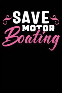 Save Motor Boating