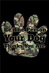 Be the Person Your Dog Thinks You Are